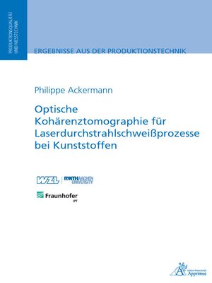 cover image of Optische Kohärenztomographie für Laserdurchstrahlschweißprozesse bei Kunststoffen